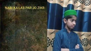 NABI KA LAB PAR JO ZIKR