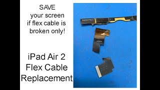 iPad Air 2 damaged LCD FLEX CABLE Repair