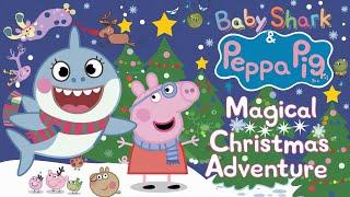 Baby Shark & Peppa Pig's Magical Christmas Adventure I Kid's bedtime story