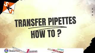 Transfer Pipette, HOW TO?