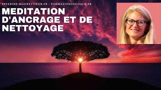 meditation guidée d'ancrage et de nettoyage énergétique DU MATIN OU DU SOIR  18mn