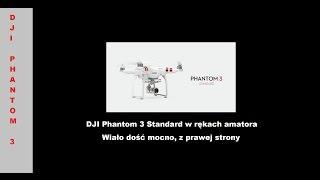 DJI Phantom 3 pierwsze kroki w nagrywaniu