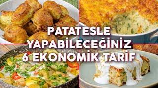 Patatesle Yapabileceğiniz 6 Ekonomik Tarif  En Az İkisini Denemek İsteyeceksiniz! Yemek Tarifleri