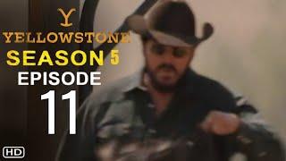 YELLOWSTONE Season 5 Episode 11 Trailer & First Look