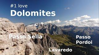 #1 love Dolomites -  Forcella Lavaredo Passo Pordoi Passo Sella