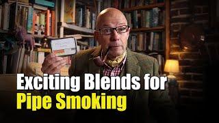 Enticed by more pipe smoking blends