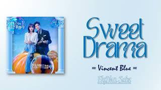 Vincent Blue (빈센트블루) - Sweet Drama [Cinderella at 2am OST Part 1] [RomIEng Lyric]