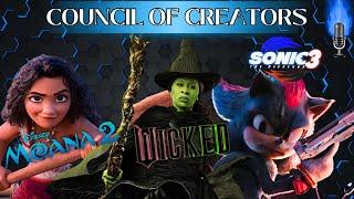 Moana 2, Wicked, Sonic 3, & More! Council Of Creators!