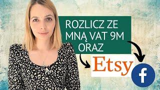 Jak rozliczać VAT 9M (vat europejski) z Etsy i Facebooka? - POKAZUJĘ od rejestracji po rozliczanie