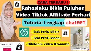 WOW! RAHASIA CARA BUAT RATUSAN KONTEN VIDEO TIKTOK AFFILIATE PERHARI TANPA MIKIR | TUTORIAL ChatGPT