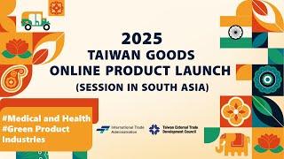 Taiwan Goods Online Product Launch 2025 ( Session in South Asia ) DAY 4