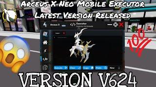 Arceus X Neo Latest Version Released  | Download link Version V624 | Super Op