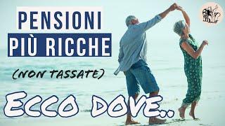 PENSIONI NON TASSATE (o quasi..)   Ecco dove conviene vivere con la pensione.