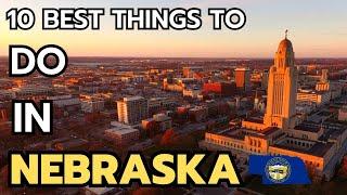 The 10 Best Things to do in Nebraska in 2024 & 2025