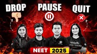 Drop, Pause or Quit? What Should You Do After NEET 2025