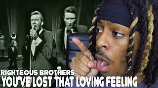 BEAUTIFUL!!! Righteous Brothers- You've Lost That Loving Feeling| REACTION