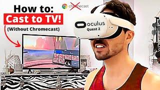 How to Cast Oculus Quest 2 to TV Without Chromecast