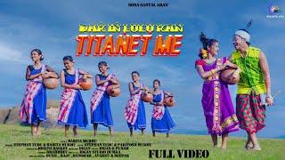 DAḰ IŃ LULU KAN TITAṄET́ ME NEW SANTHALI FULL VIDEO 2023 || STEPHAN & BABITA || PUNAM & DIGAN ||