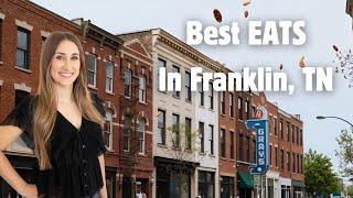 Where to eat in Downtown Franklin, Tn - Best Restaurants when Relocating!