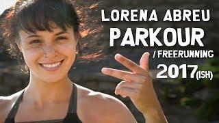 Lorena Abreu 2017(ish) Parkour / Freerunning