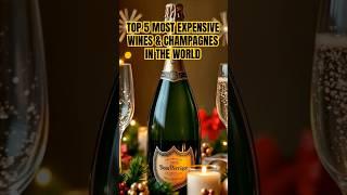 Top 5 Most Expensive Wines and Champagnes in the world