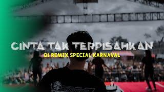 CINTA TAK TERPISAHKAN • DJ REMIX Special Karnaval 2024 BREWOG STUDIO