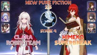 E0 Clara Robin Team & E1 Himeko Super Break New Pure Fiction 4 Honkai Star Rail 2.5