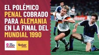 El polémico penal cobrado para Alemania en la final del Mundial 1990 - MOMENTOS MUNDIALISTAS