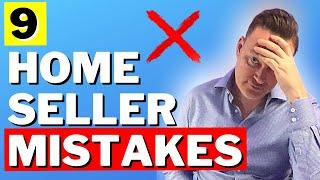 9 Biggest Home Selling Mistakes and How to Avoid Them When Selling YOUR home