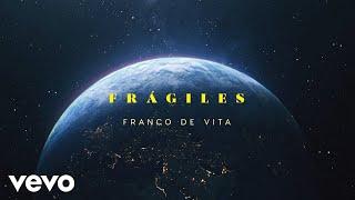 Franco de Vita - Frágiles (Official Lyric Video)