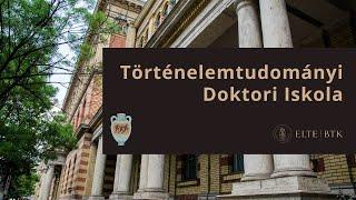 Bemutatkozik az ELTE BTK Történelemtudományi Doktori Iskolája