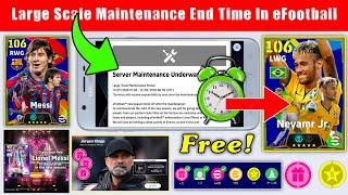 Large Scale Maintenance End Time In efootball 2025 | v4.0.0 update efootball 2025 mobile