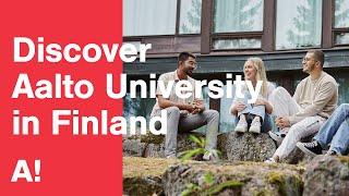 Discover Aalto University in Finland