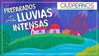 Conoce las pautas que te preparan para afrontar las lluvias intensas