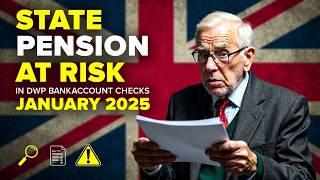 State Pension at Risk in Jan 2025: DWP Bank Account Checks for Pensioners – What You Need to Know!