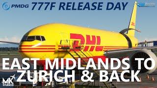 PMDG 777 Freighter - Release Day! East Midlands to NEW MKStudios Zurich & Back on VATSIM + Navigraph