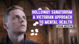 Holloway Sanatorium, a Victorian approach to treating mental health | Egham Museum