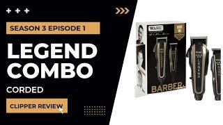 Wahl Legend Combo Review | Clipper Review | Wahl Canada | S3 Episode 1