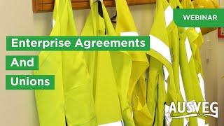 Enterprise Agreements and Unions webinar