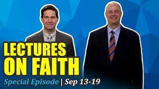 SPECIAL BONUS EPISODE: Come Follow Me Insights (Lectures on Faith, Sep 13-19)