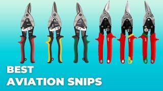 Best Aviation Snips In 2023 || Top Aviation Snips Review