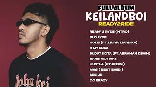 KEILANDBOI READY 2 RYDE FULL ALBUM