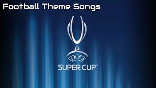 UEFA SuperCup Official Intro (Song)