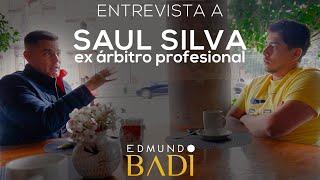 Entrevista al ex árbitro profesional Saúl Silva, oriundo de Zirandaro, Guerrero | Edmundo Badi