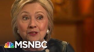 Hillary Clinton: I'm Not Pivoting, I'm Just Outraged | Rachel Maddow | MSNBC