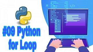 #09 Python Tutorial for Beginner || Python for Loop