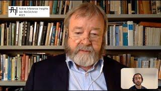 Iain McGilchrist ~ Active Inference Insights 023 ~ Hemispheric Lateralisation, Relationality, Being