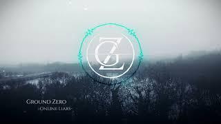 Ground Zero - Online Liars (Single)