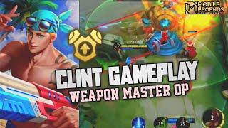 CLINT WEAPON MASTER MASIH OP - Mobile Legends