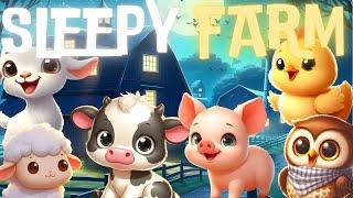 Sleepy Farm  cozy bedtime story and Relaxing Melodies for babies and toddlers